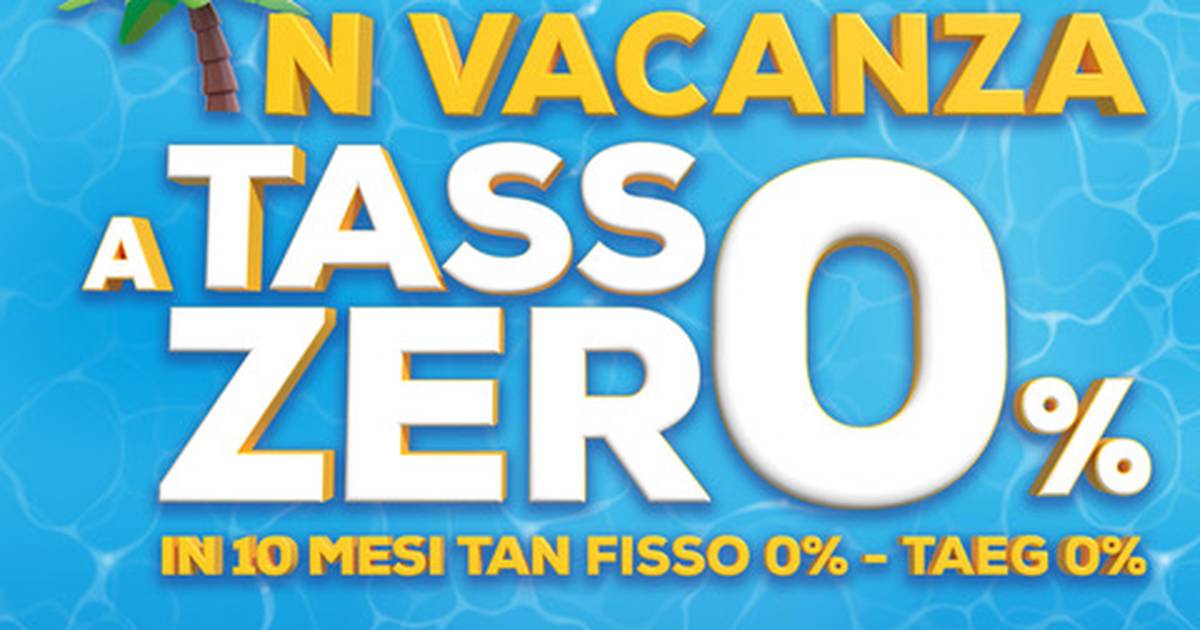 TASSO ZERO in 10 mesi fino al 19 agosto da Euronics Dimo!
