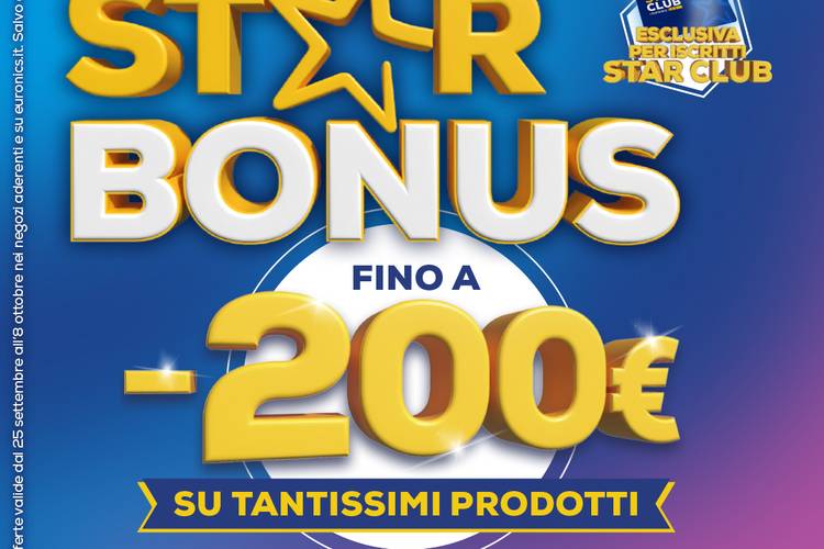 Con Star Bonus Euronics hai subito sconti fino a 200€